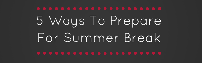 5 Ways summer break - deb banner
